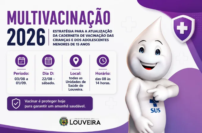Campanha de Multivacinação em Louveira busca atualizar cadernetas de crianças e adolescentes